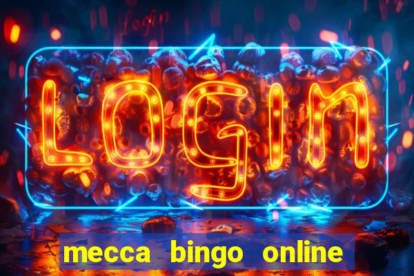 mecca bingo online slots games