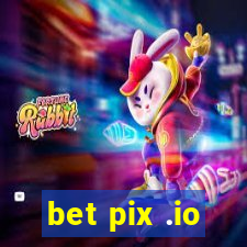 bet pix .io