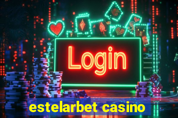 estelarbet casino