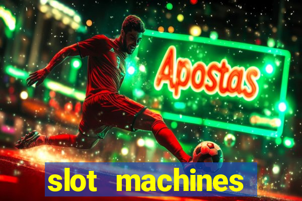 slot machines casino games