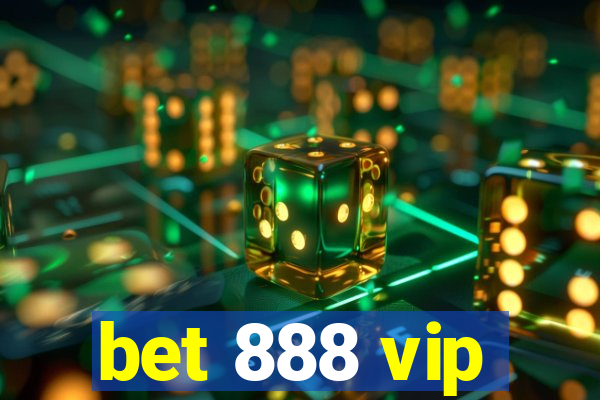 bet 888 vip