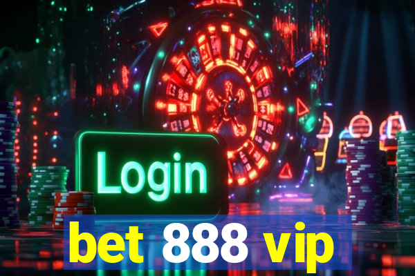 bet 888 vip