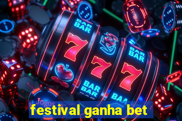 festival ganha bet