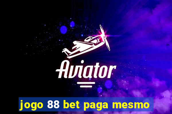 jogo 88 bet paga mesmo