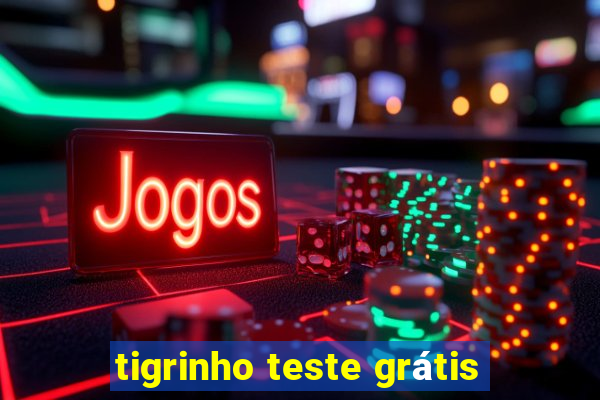 tigrinho teste grátis