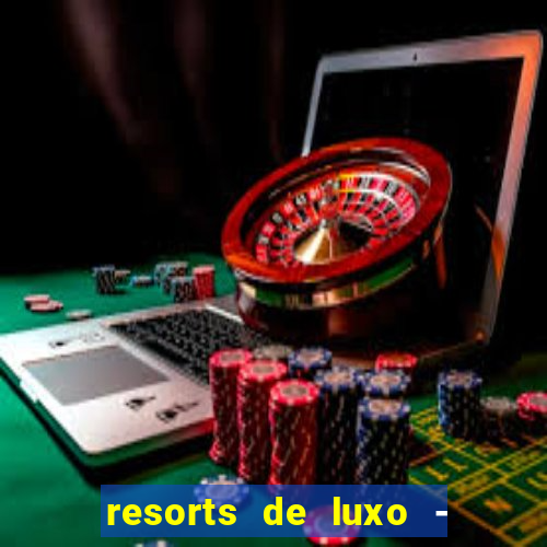 resorts de luxo - slots 49pubg