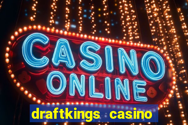 draftkings casino no deposit promo code