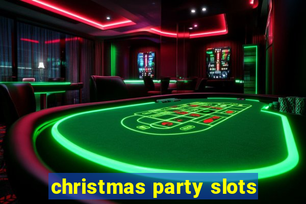 christmas party slots