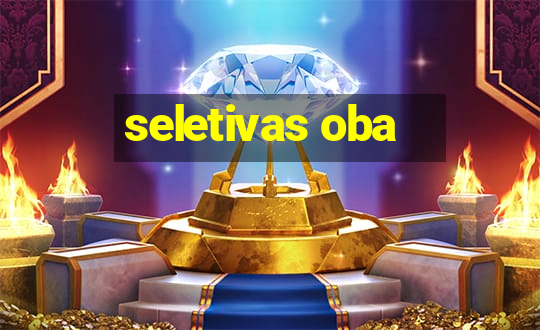 seletivas oba