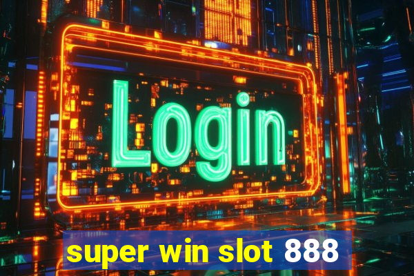 super win slot 888