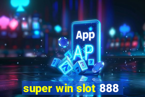 super win slot 888