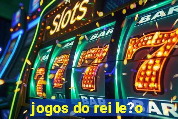 jogos do rei le?o