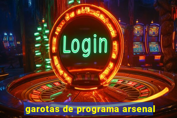 garotas de programa arsenal