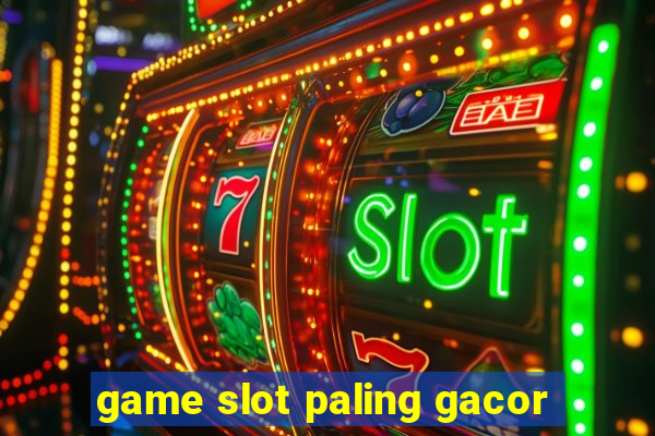 game slot paling gacor