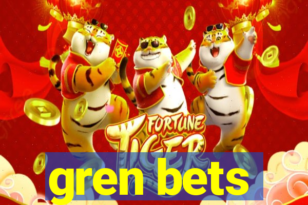 gren bets