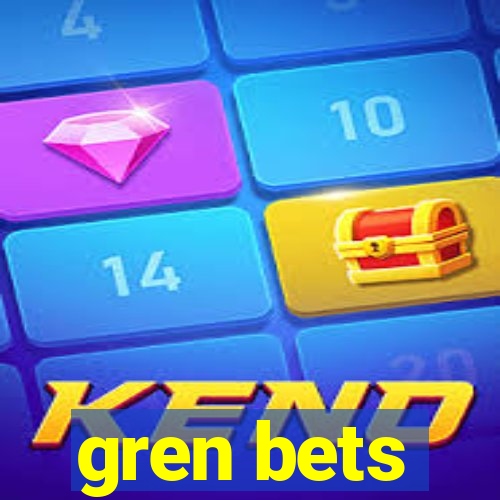 gren bets