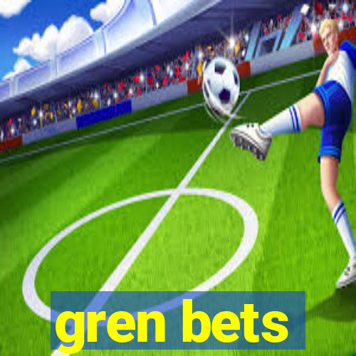 gren bets