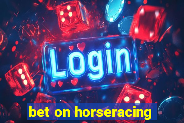 bet on horseracing