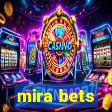 mira bets