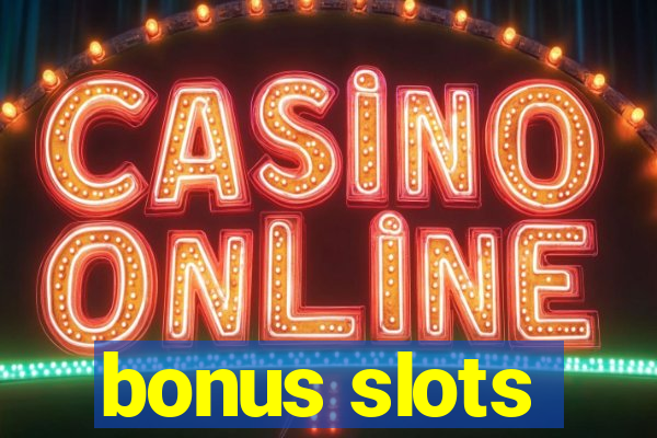 bonus slots