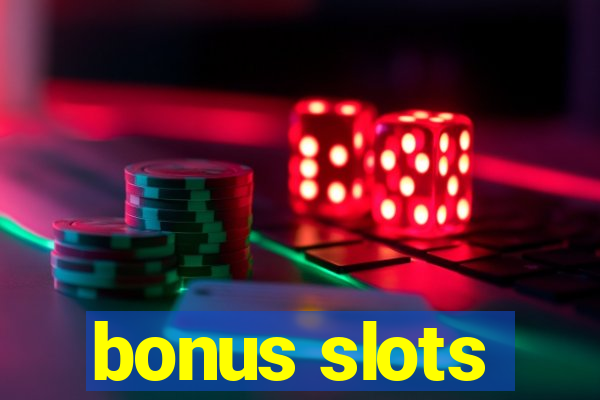 bonus slots