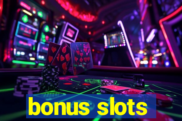 bonus slots