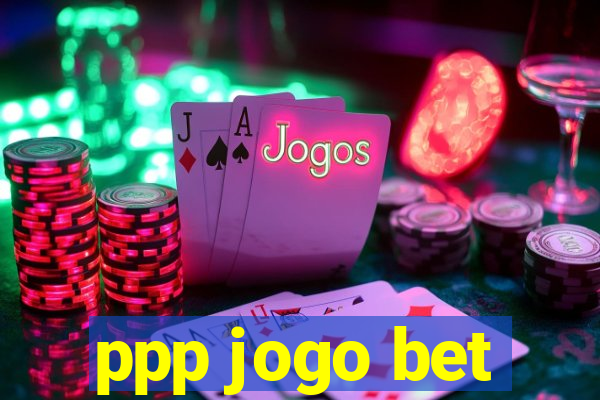 ppp jogo bet