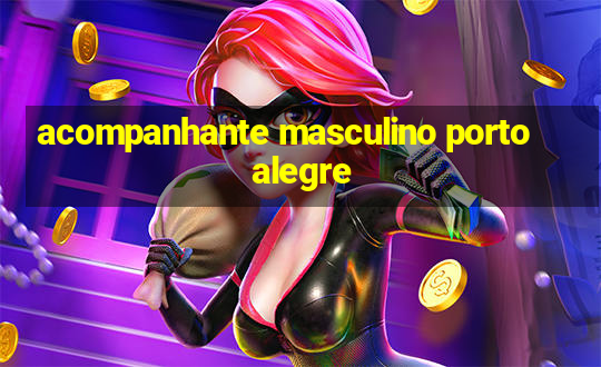 acompanhante masculino porto alegre