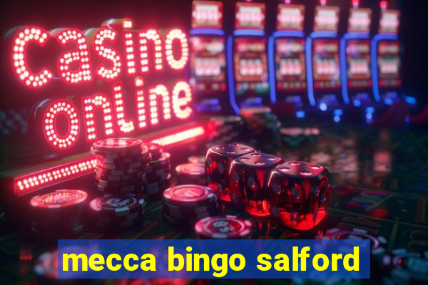 mecca bingo salford