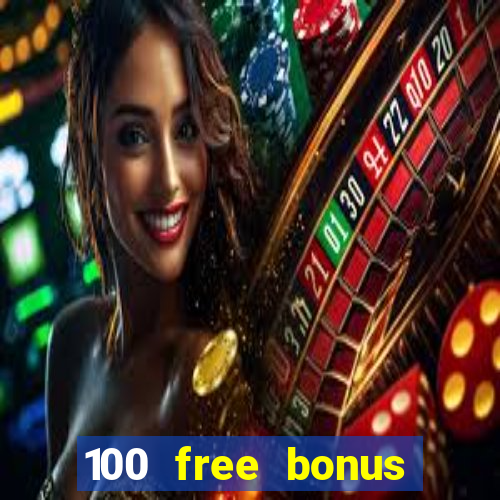 100 free bonus casino no deposit gcash