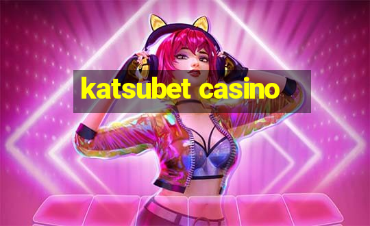 katsubet casino