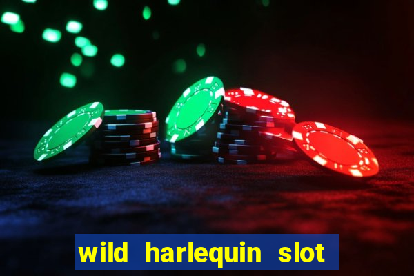 wild harlequin slot free play