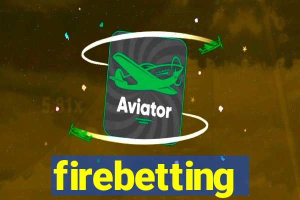 firebetting