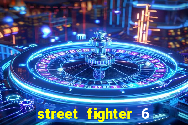 street fighter 6 system requirements