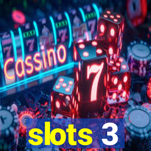 slots 3