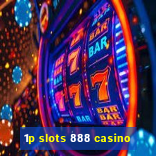 1p slots 888 casino