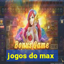 jogos do max