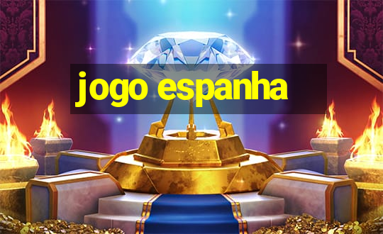 jogo espanha