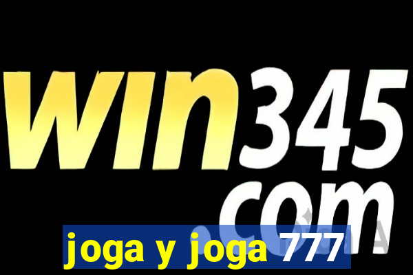 joga y joga 777