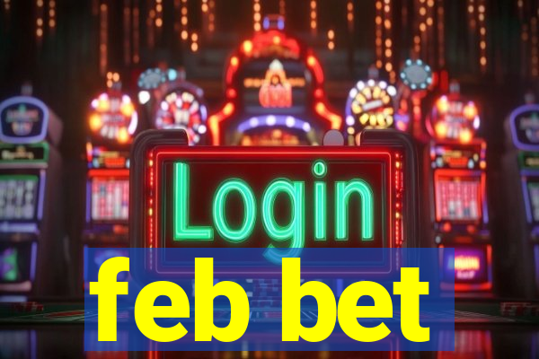 feb bet