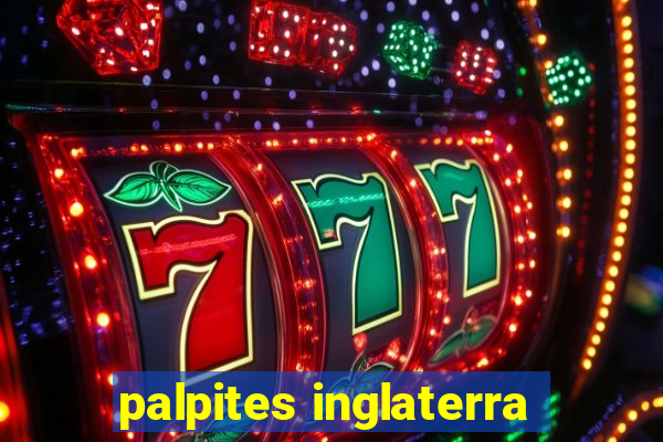 palpites inglaterra