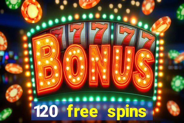 120 free spins online casino