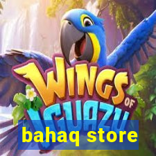 bahaq store