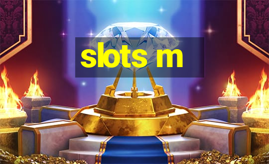 slots m