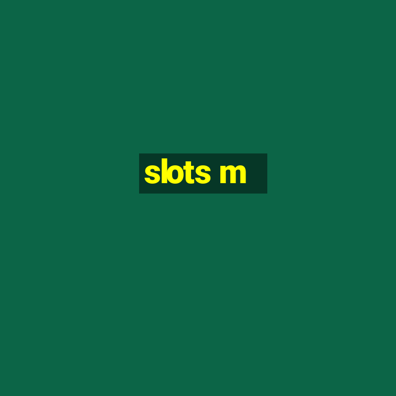 slots m