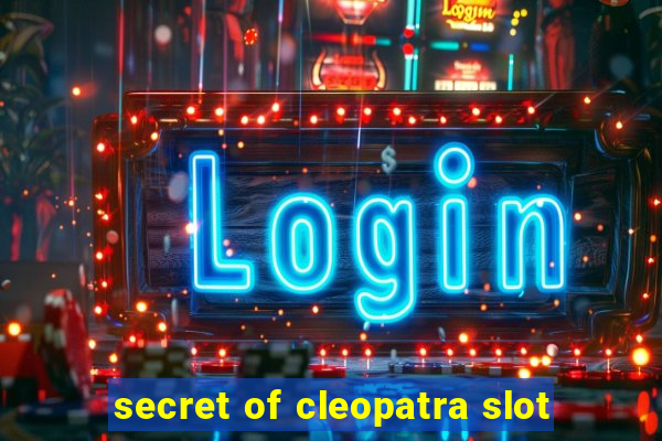 secret of cleopatra slot