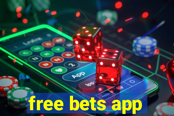 free bets app