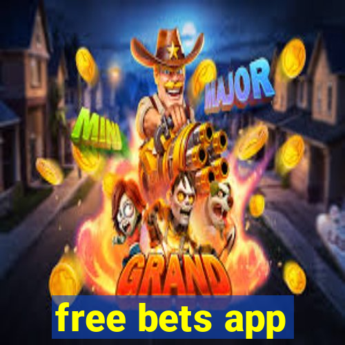 free bets app