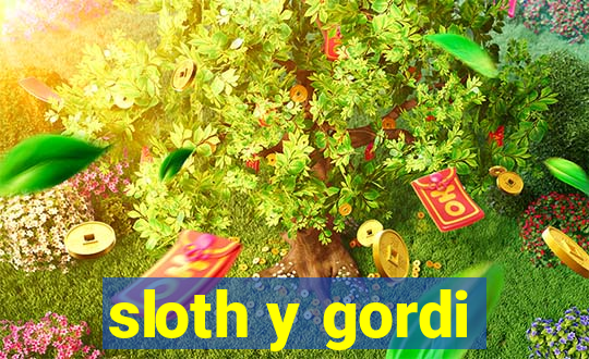 sloth y gordi