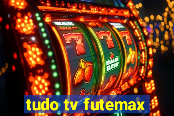 tudo tv futemax